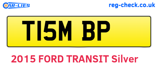 T15MBP are the vehicle registration plates.