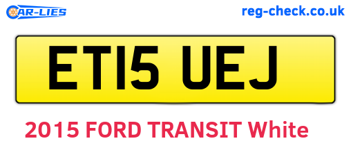 ET15UEJ are the vehicle registration plates.