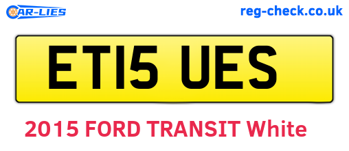 ET15UES are the vehicle registration plates.