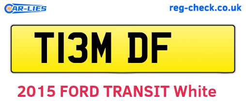 T13MDF are the vehicle registration plates.