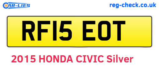 RF15EOT are the vehicle registration plates.