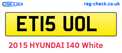 ET15UOL are the vehicle registration plates.