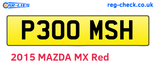 P300MSH are the vehicle registration plates.