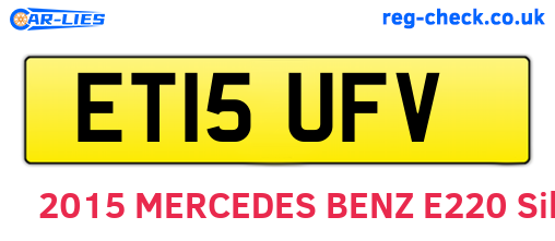 ET15UFV are the vehicle registration plates.