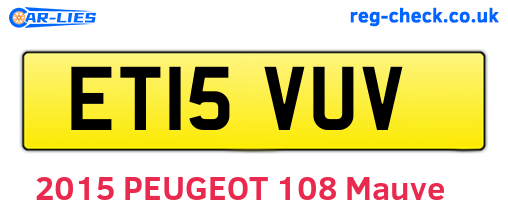 ET15VUV are the vehicle registration plates.