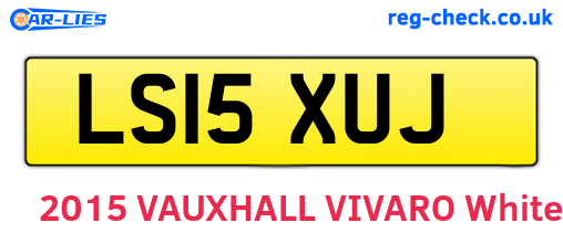 LS15XUJ are the vehicle registration plates.