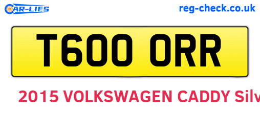 T600ORR are the vehicle registration plates.