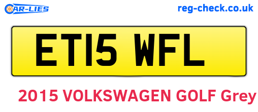 ET15WFL are the vehicle registration plates.