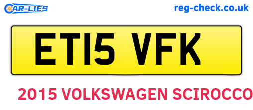 ET15VFK are the vehicle registration plates.