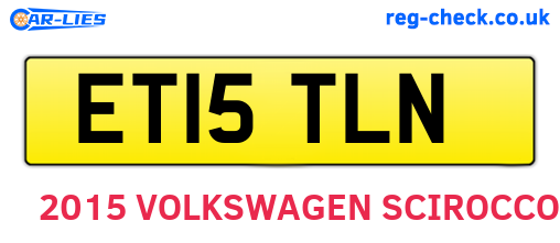 ET15TLN are the vehicle registration plates.