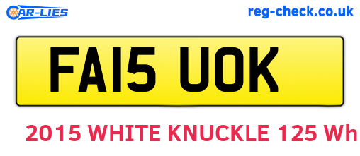 FA15UOK are the vehicle registration plates.