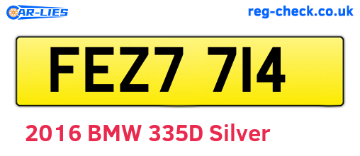 FEZ7714 are the vehicle registration plates.