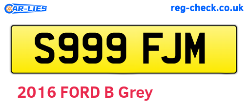 S999FJM are the vehicle registration plates.