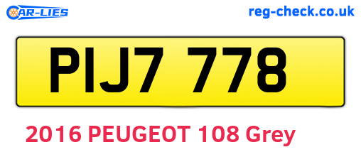 PIJ7778 are the vehicle registration plates.