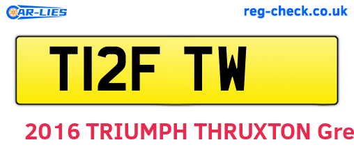 T12FTW are the vehicle registration plates.