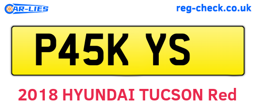 P45KYS are the vehicle registration plates.