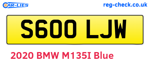 S600LJW are the vehicle registration plates.