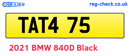 TAT475 are the vehicle registration plates.