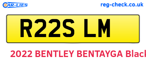 R22SLM are the vehicle registration plates.