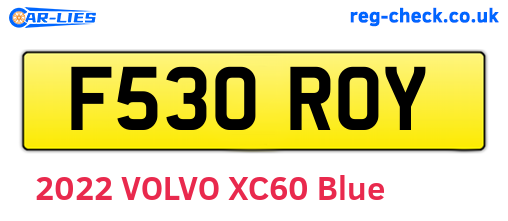 F530ROY are the vehicle registration plates.