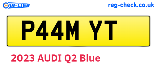 P44MYT are the vehicle registration plates.