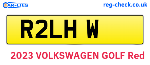 R2LHW are the vehicle registration plates.